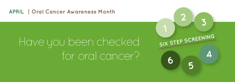 Have you been checked for oral cancer?